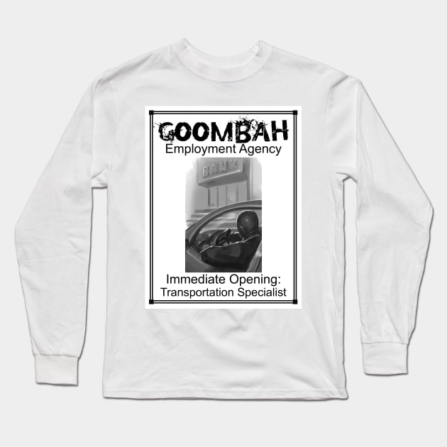 Goombah Employment Agency: Transportation Specialist Long Sleeve T-Shirt by Pendleton Goodies